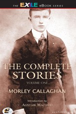Complete Stories of Morley Callaghan