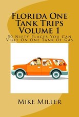 Florida One Tank Trips Volume 1