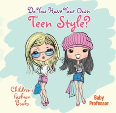 Do You Have Your Own Teen Style? | Children's Fashion Books