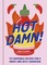 Hot Damn!