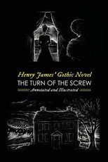 Henry James' The Turn of the Screw, Annotated and Illustrated
