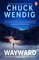 Wendig, C: Wayward