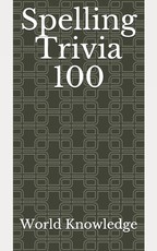Spelling Trivia 100