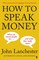 How to Speak Money