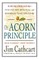 The Acorn Principle