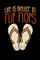 Life Is Better In Flip Flops
