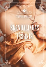 Skandalingas iššūkis. Buduaro paslaptys. 3 knyga Skandalingas iššūkis. Buduaro paslaptys. 3 knyga