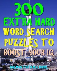 300 Extra Hard Word Search Puzzles to Boost Your IQ