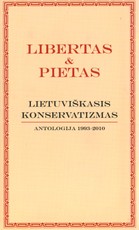 Libertas ir Pietas. Lietuviškasis konservatizmas