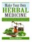 Make Your Own Herbal Medicine
