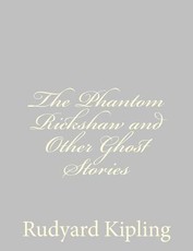 The Phantom Rickshaw and Other Ghost Stories
