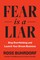 Fear Is a Liar