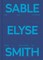 Sable Elyse Smith: And Blue in a Decade Where It Finally Means Sky