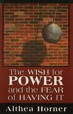 The Wish for Power and the Fear of Having It (Master Work Series)
