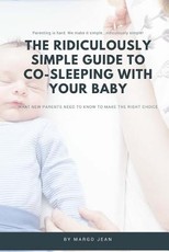 The Ridiculously Simple Guide to Co-Sleeping With Your Baby