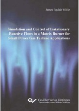 Simulation and Control of Instationary Reactive Flows in Matrix Burner for Small Power Gas Turbine Applications