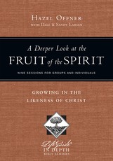 A Deeper Look at the Fruit of the Spirit