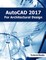 AutoCAD 2017 for Architectural Design