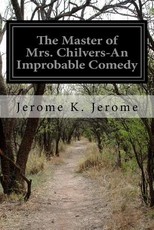 The Master of Mrs. Chilvers-An Improbable Comedy