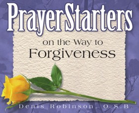 PrayerStarters on the Way to Forgiveness