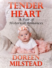 Tender Heart: A Pair of Historical Romances