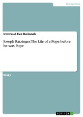 Joseph Ratzinger. The Life of a Pope before he was Pope