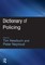 Newburn, T: Dictionary of Policing