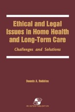 Ethical & Legal Issues in Home Health & Long-Term Care