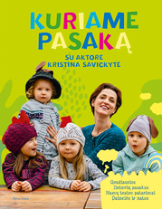 KURIAME PASAKĄ su aktore Kristina Savickyte