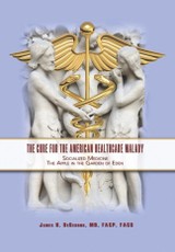 Cure for the American Healthcare Malady