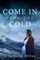 COME IN FROM THE COLD