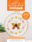 Sunny Stitches Embroidery Kit Brilliant Butterfly