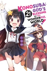 Konosuba: God's Blessing on This Wonderful World!, Vol. 21 (Manga)