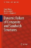 Dynamic Failure of Composite and Sandwich Structures
