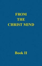 From the Christ Mind, Book II