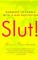 Slut!