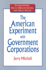 The American Experiment with Government Corporations