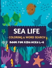 Sea Life Coloring & Word Search Book For Kids Ages 4-8