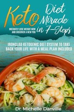 Keto Diet Miracle in 7-Steps Instantly Lose Weight Now and Discover a New You