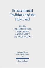 Extracanonical Traditions and the Holy Land
