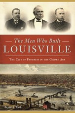 Men Who Built Louisville