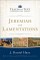 Jeremiah and Lamentations (Teach the Text Commentary Series)