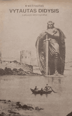 Vytautas Didysis. Lietuvos istoriografija