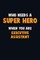 Who Need A SUPER HERO, When You Are Executive Assistant
