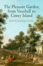 The Pleasure Garden, from Vauxhall to Coney Island