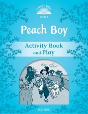 Classic Tales Level 1 Peach Boy Activity Book & Play