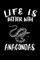 Life Is Better With Anacondas