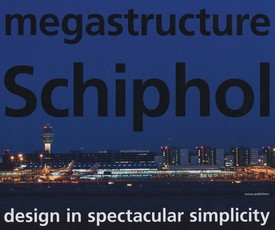 megastructure Schiphol