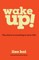 Wake Up!