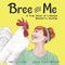 Bree and Me